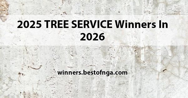Winning TREE SERVICE Businesses in 2026 | 2025 North Georgia?s People?s ...